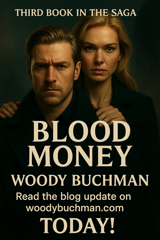 BLOOD MONEY – THE NEXT CHAPTER IN THE WOODY BUCHMAN SAGA