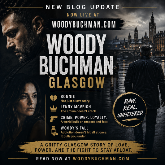 Woody Buchman – Glasgow: When Love, Power, and Addiction Collide.